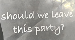 [HH00016402] Should We Leave This Party ?  print
